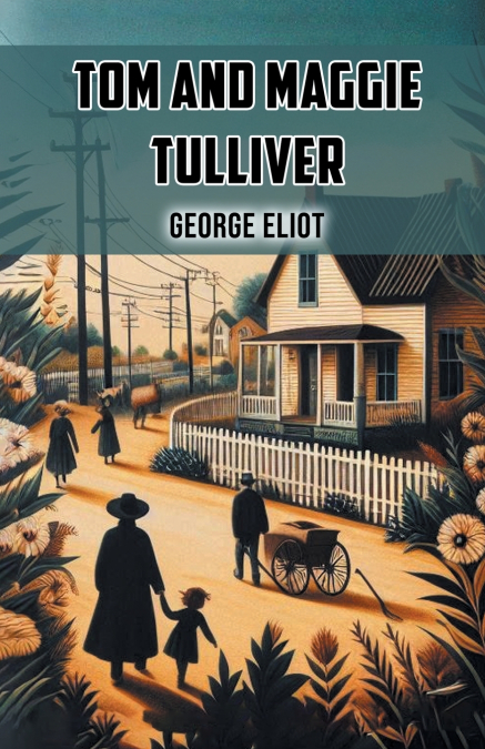 Tom and Maggie Tulliver