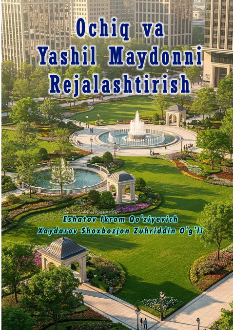 Ochiq va Yashil Maydonni Rejalashtirish
