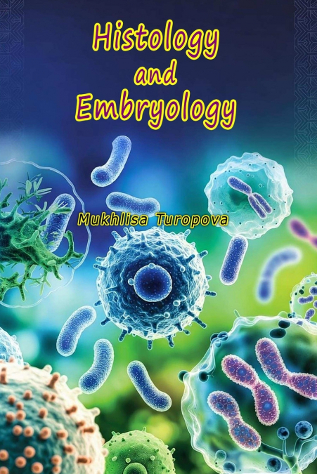 Histology and Embryology