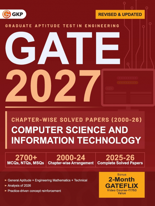 GATE 2027 Computer Science & Information Technology | Chapter-wise Previous Year Solved Papers (2000-2026) | 27 Years PYQ with Detailed Solutions | MCQs, NTQs & MSQs | GATE CS IT Chapterwise Question 