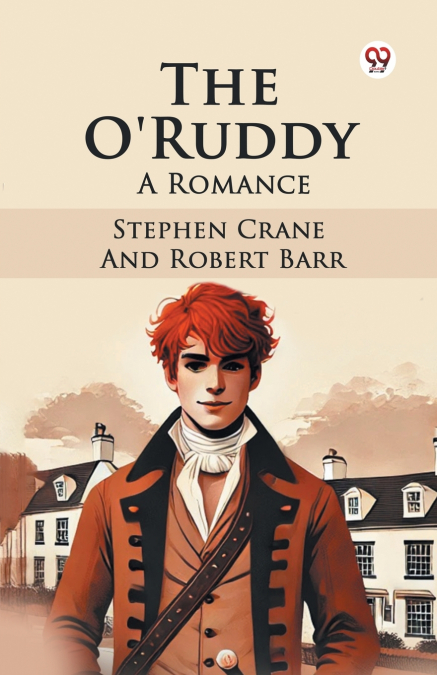 The O’Ruddy A Romance