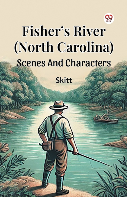 Fisher s River (North Carolina) Scenes And Characters