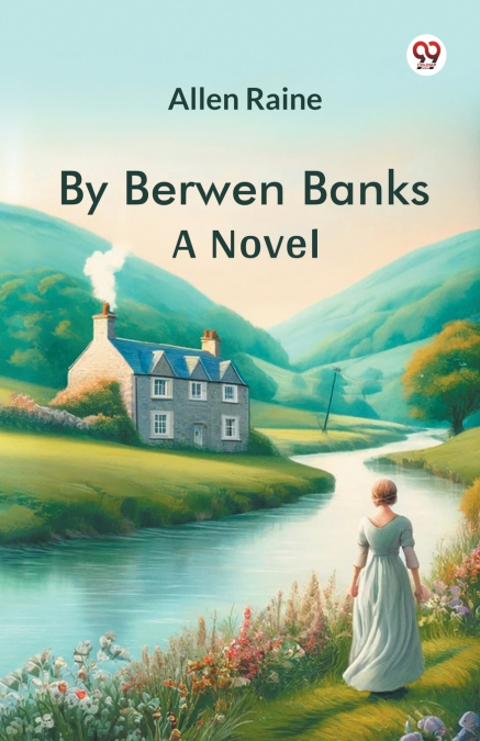 By Berwen Banks A Novel