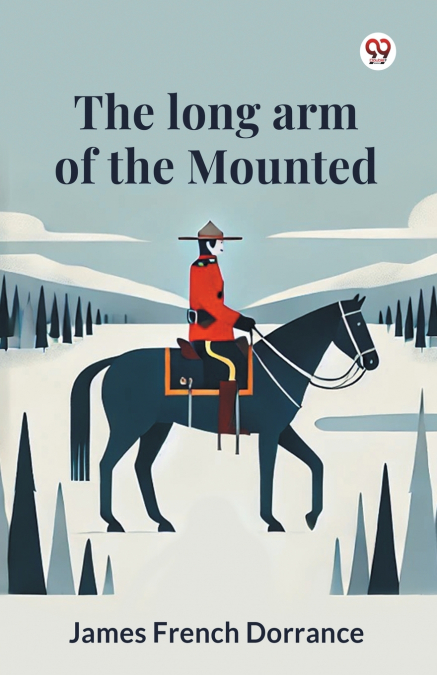 The long arm of the Mounted