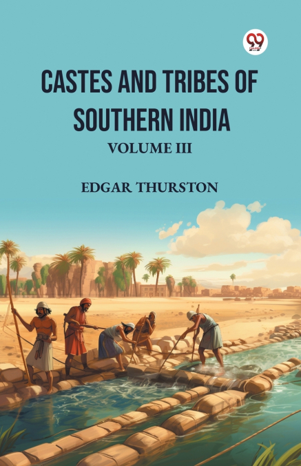 Castes and Tribes of Southern India Volume III