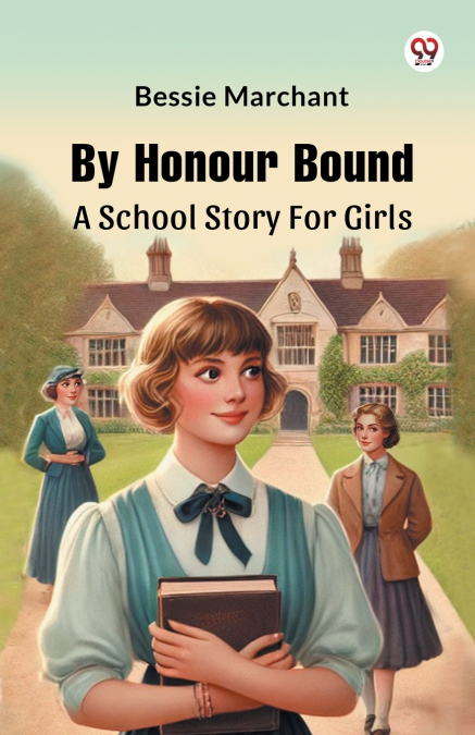 By Honour Bound A School Story For Girls