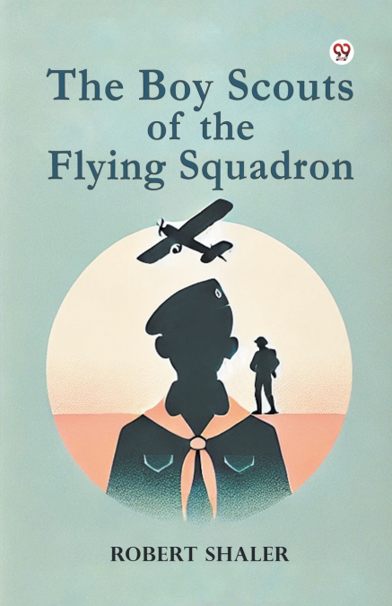 The Boy Scouts of the Flying Squadron