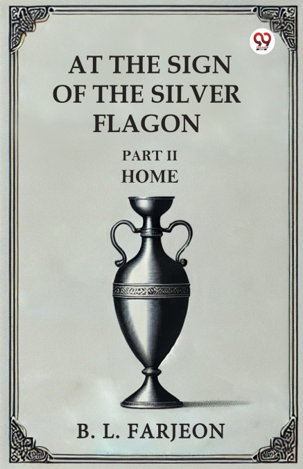 At The Sign Of The Silver Flagon Part II Home