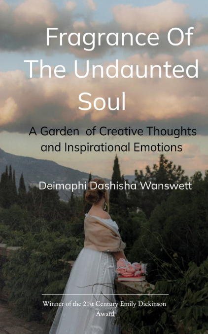 Fragrance Of The Undaunted Soul