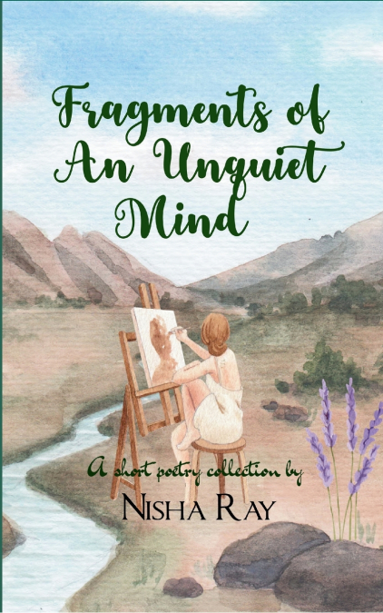 Fragments of an Unquiet Mind