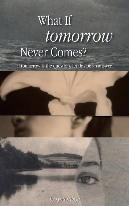 What If Tomorrow Never Comes?