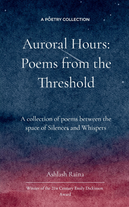 Auroral Hours - Poems from the Threshold