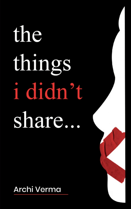 the things i didn’t share...