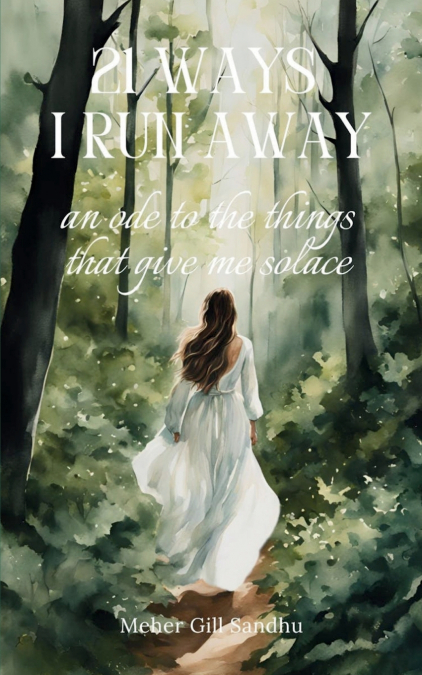 21 Ways I Run Away