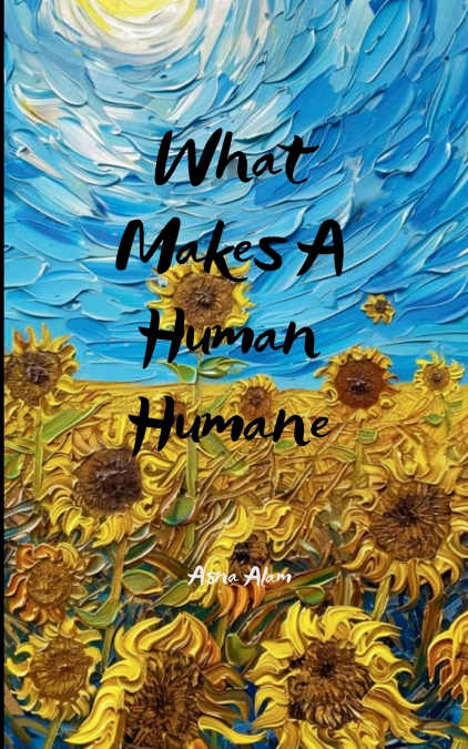 What Makes A Human Humane