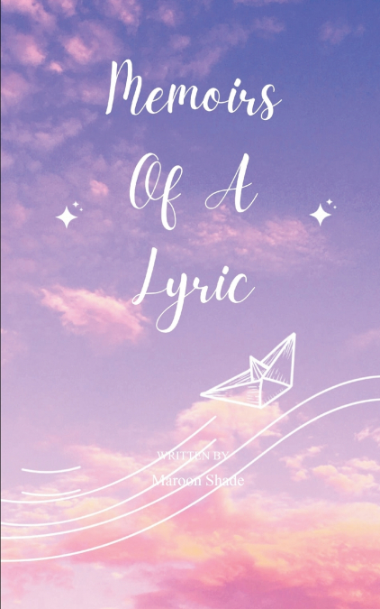 Memoirs Of A Lyric
