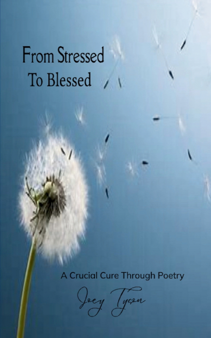 From Stressed to Blessed