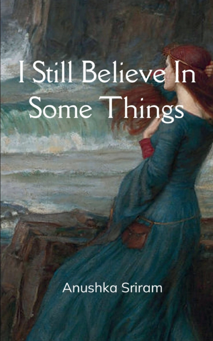 I Still Believe In Some Things