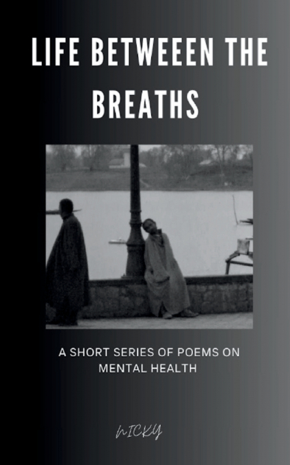 Life Between The Breaths