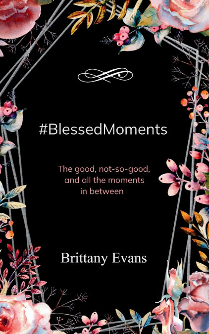 #BlessedMoments