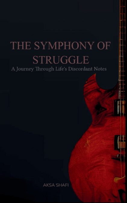 The Symphony of Struggle