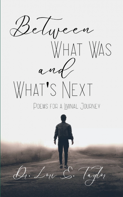 Between What Was and What’s Next