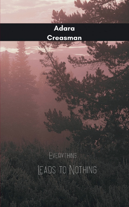 Everything Leads to Nothing