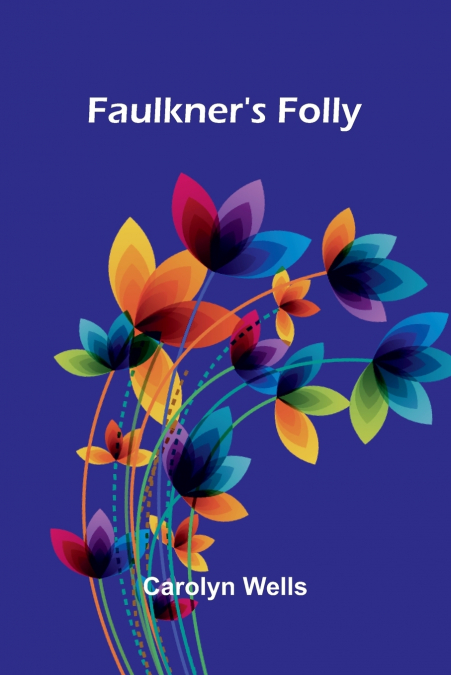 Faulkner’s Folly