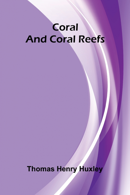 Coral and Coral Reefs