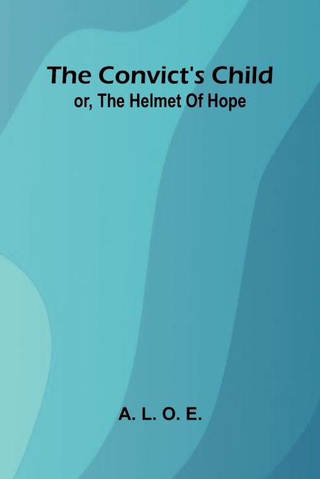 The Convict’s Child