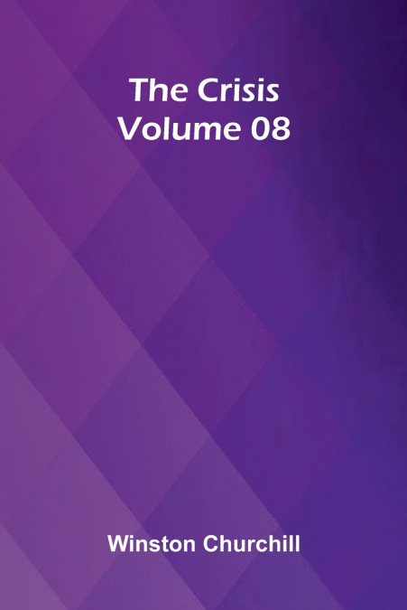 The Crisis   Volume 08