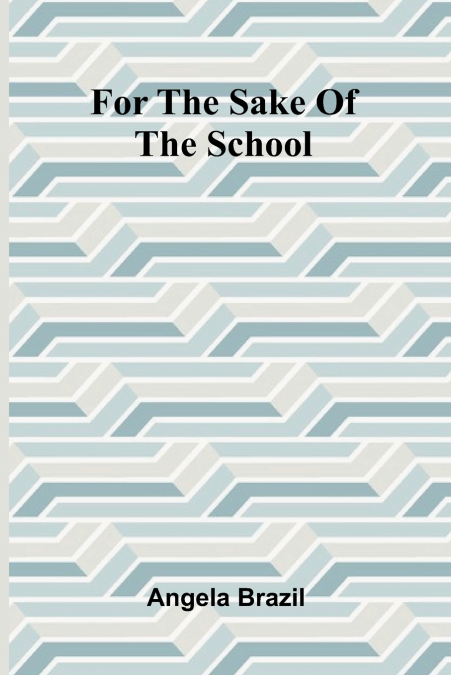 For the Sake of the School