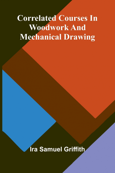 Correlated Courses in Woodwork and Mechanical Drawing