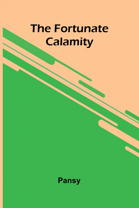 The fortunate calamity