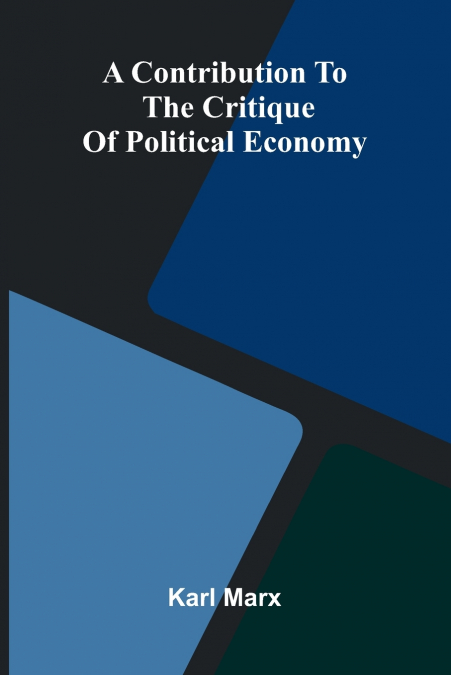 A Contribution to the Critique of Political Economy