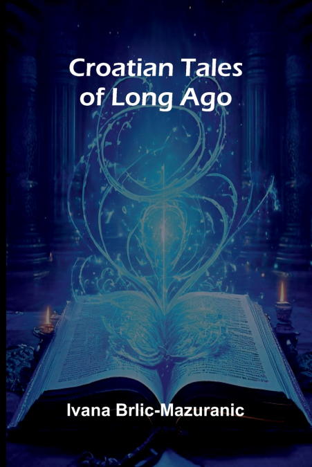Croatian Tales of Long Ago