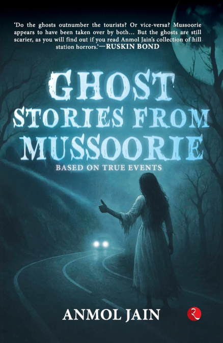 Ghost Stories from Mussoorie