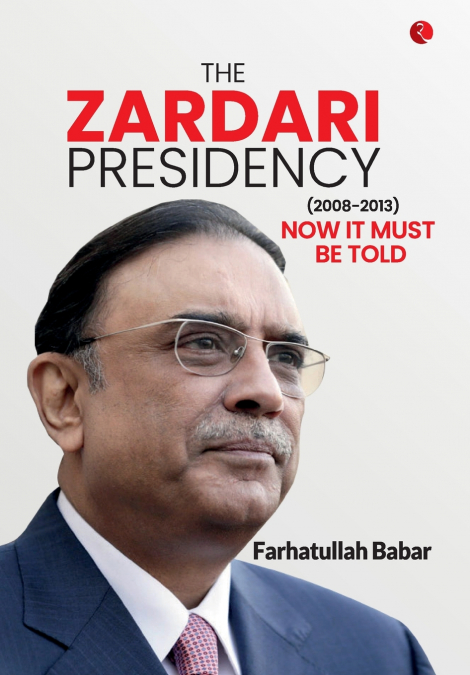 The Zardari Presidency (2008-2013)