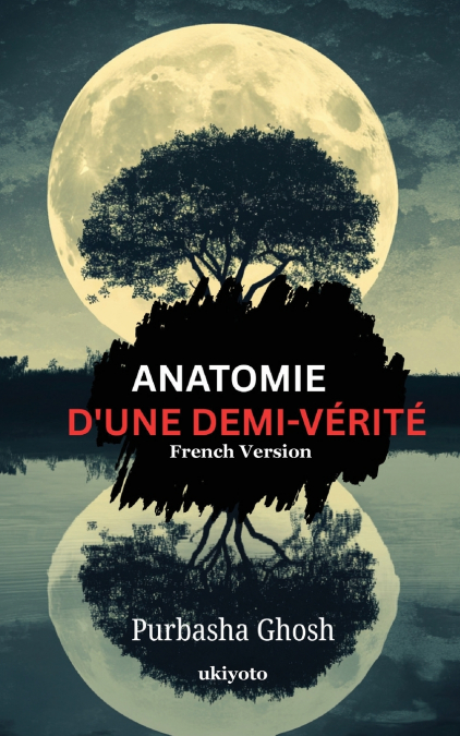Anatomie D’une Demi-Vérité