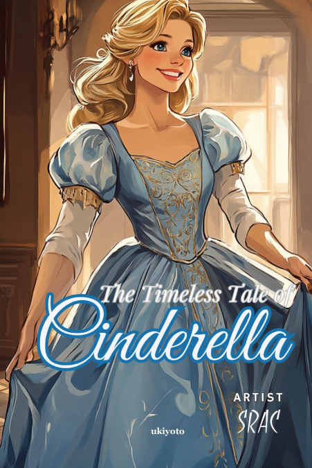 The Timeless Tale of Cinderella | Children’s Classics
