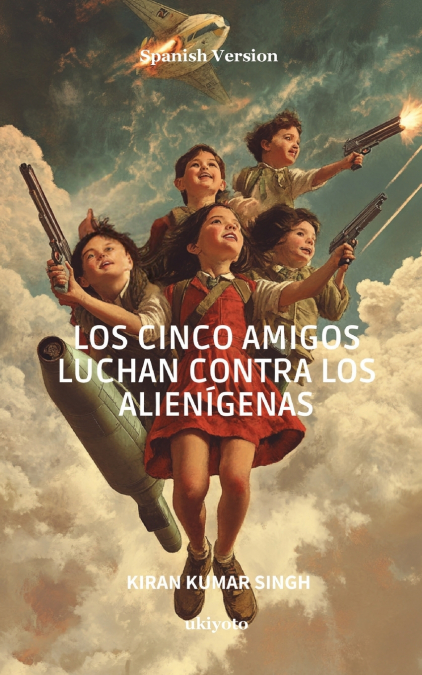 Los Cinco Amigos luchan contra los alienígenas