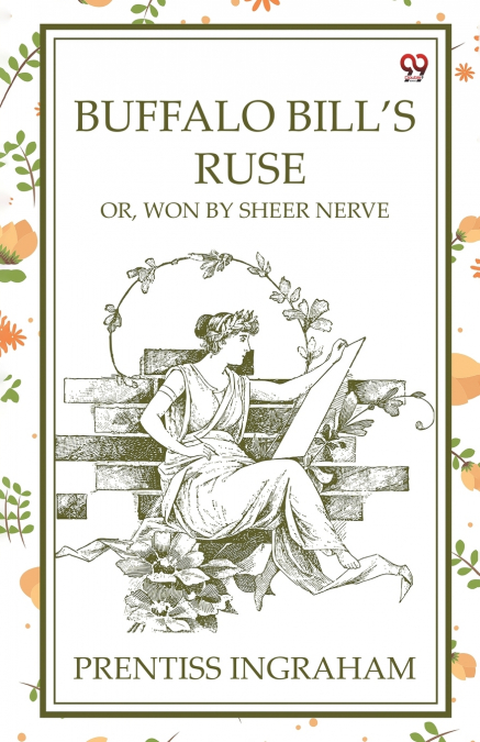 Buffalo Bill’S Ruse Or, Won By Sheer Nerve