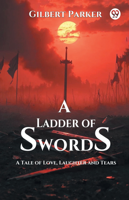 A Ladder of Swords A Tale of Love, Laughter and Tears