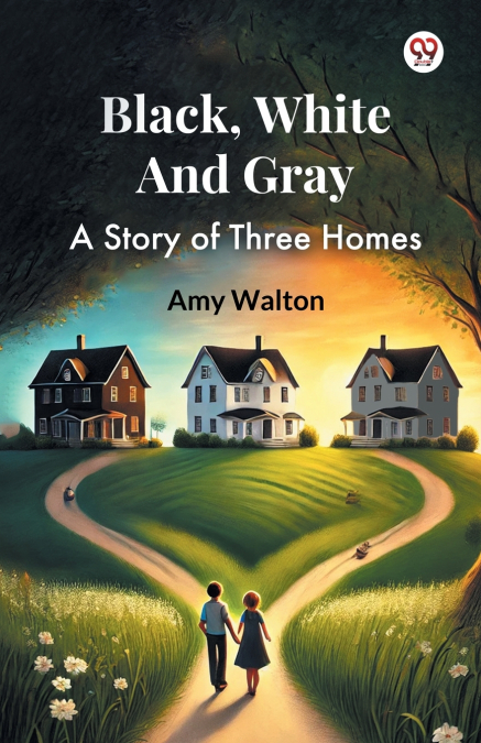 Black, White And Gray A Story of Three Homes