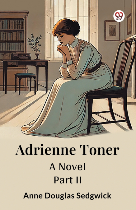 Adrienne Toner A Novel PART II