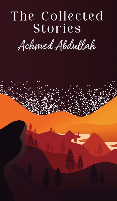 The Collected Stories of Achmed Abdullah