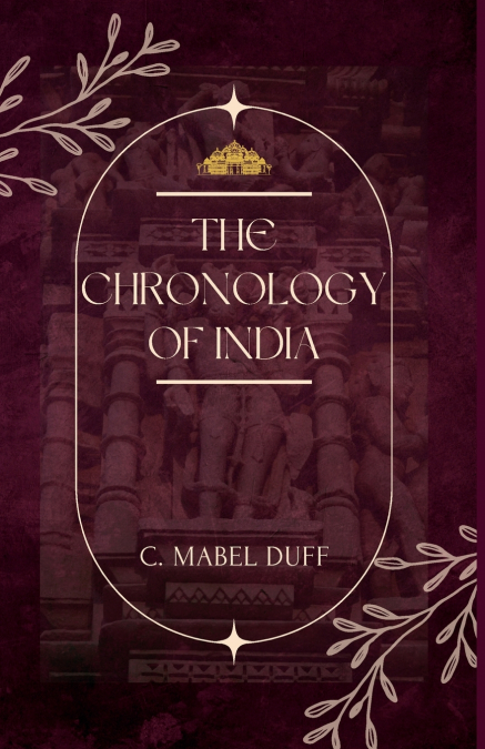 THE CHRONOLOGY OF INDIA