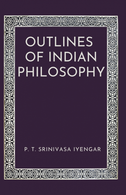 Outlines of Indian Philosophy