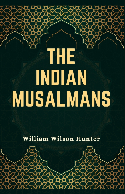 THE INDIAN MUSALMANS