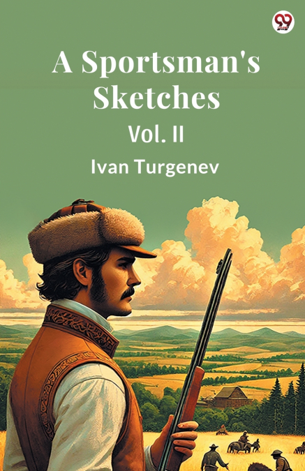 A Sportsman’s Sketches Vol. II